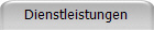 Dienstleistungen